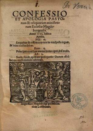 Confessio Et Apologia Pastorum & reliquorum ministrorum Ecclesiae Magdeburgensis : Anno 1550, Idibus Aprilis