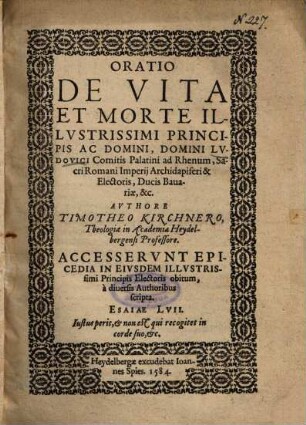 Oratio De Vita Et Morte Illvstrissimi Principis Ac Domini, Domini Lvdovici Comitis Palatini ad Rhenum ...