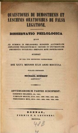 Quaestiones de Demosthenis et Aeschinis orationibus de falsa legatione : Diss. philol.