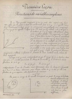 I. Fonctions analytiques en général. Premiére - cinquième leçon. Définition d'une fonction de variable complexe ... Fonctions simples fondamentales ... Extension du calcul différentiel et intégral aux fonctions anlytiques ... Intégrales définies ... Fonctions harmoniques et probléme de Dirichlet ...