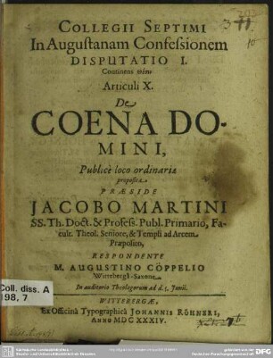 Collegii septimi in Augustanam Confessionem disputatio I. ... de coena domini