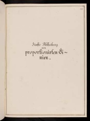 109-136, Fünfte Abtheilung von proportionirten Linien