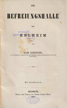 Die Befreiungshalle bei Kelheim : mit Stahlstich
