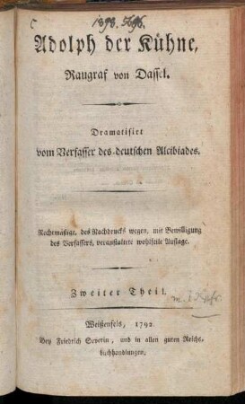 2: Adolph der Kühne, Raugraf von Dassel : Dramatisirt vom Verfasser des deutschen Alcibiades