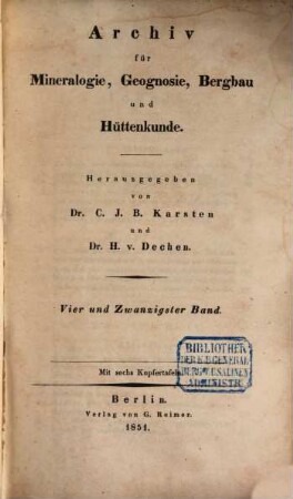 Archiv für Mineralogie, Geognosie, Bergbau und Hüttenkunde. 24. 1851