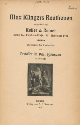 Max Klingers Beethoven, ausgestellt bei Keller & Reiner, Berlin W., Potsdamerstraße 122. November 1902