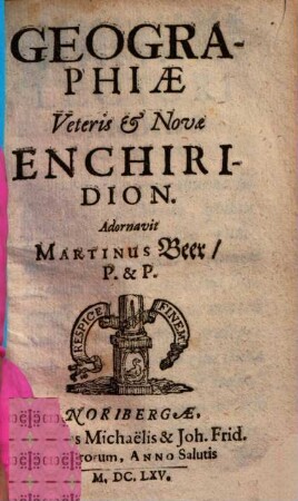 Geographiae Veteris & Novae Enchiridion
