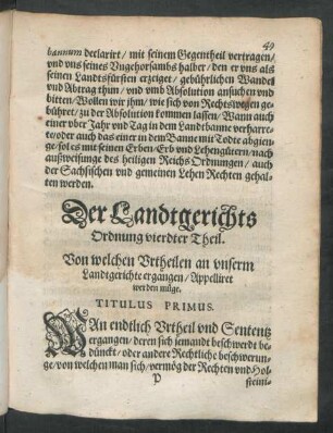 Der Landtgerichts Ordnung vierdter Theil. Von welchen Urtheilen an unserm Landtgerichte ergangen/ Appelliret werden müge.