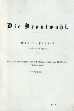 Die Brautwahl. Ein Lustspiel in einem Aufzug