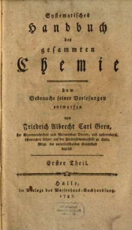 Systematisches Handbuch der gesammten Chemie : Zum Gebrauche seiner Vorlesungen entworfen, 1