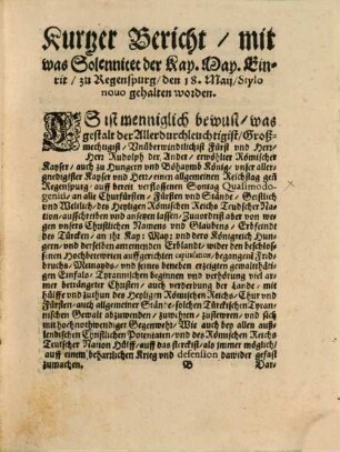 Kurtze und aigentliche Beschreibung, des zu Regenspurg in disem 94. Jar gehaltenen Reichstag : Sambt einverleibten Kay. Hofstadts un[d] Corrigirten Tittulars, auff der Kay. Mtt. und deren Erb-Königreich und Landen ; auch auß Steyr, Kärndten, und Crain, hohe und nidere Officier, Regiments Rath und Diener, so wol was auff den Hungerischen, Windischen und Crabatischen Gränitzen für Bischofen, Prelaten, Obristen, Hauptleuth, Rittmaister und andere Bevelchhabere verhanden, und wie sie mit Namen haissen ...