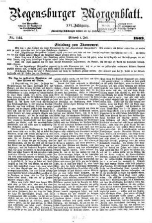 Regensburger Morgenblatt. 16,7-12, 16. 1863, 7 - 12 = Nr. 144 (1. Juli 1863) - Nr. 296 (31. Dezember 1863)