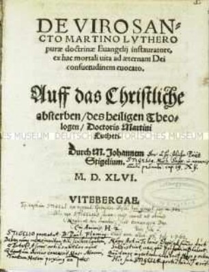 De viro sancto Martino Luthero ... Auf das christliche Absterben des heiligen Theologen Doktor Martin Luthers