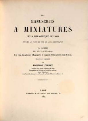Les manuscrits à miniatures de la Bibliothèque de Laon : étudies au point de vue de leur illustration, 2. XIIIe, XIVe, XVe et XVIe siècles
