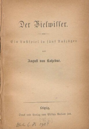 Der Vielwisser : ein Lustspiel in fünf Aufzügen
