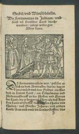Wie Fortunatus in Indiam/ und sonst vil frembder Land durchwandert/ zuletzt wider gen Alkeyr kame.