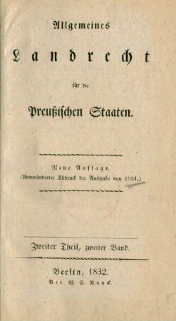 Theil 2, Bd. 2 = Bd. 4: Allgemeines Landrecht für die Preußischen Staaten