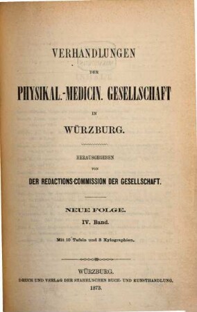 Verhandlungen der Physikalisch-Medizinischen Gesellschaft zu Würzburg. 4. 1873