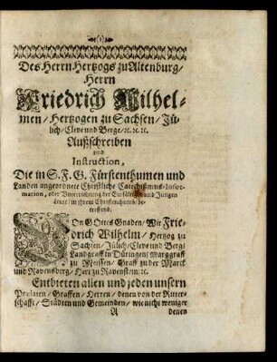 Des Herrn Hertzogs zu Altenburg/ Herrn Friedrich Wilhelm/ Hertzogen zu Sachsen/ Jülich/ Cleve und Berge/ ... Außschreiben und Instruction.