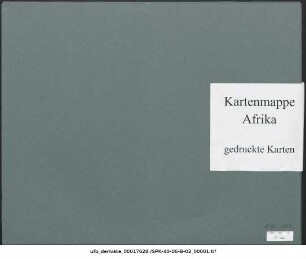Nordostafrika, ganz und größere Teile : 1798-1883 : Kartensammlung