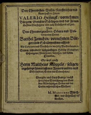 Dem Ehrenvesten/ Weisen/ Kunstreichen und Mannhafften Herrn Valerio Hessingk/ [...] Herrn Barthel Jenichen/ [...]
