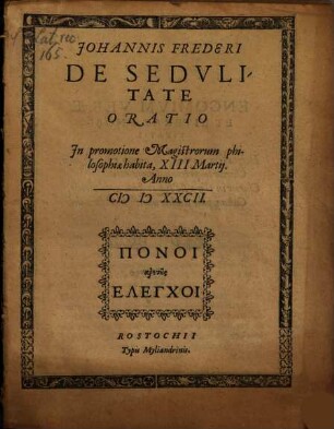 Johannis Frederi De Sedvlitate : Oratio In promotione Magistrorum philosophiae habita, XIII Martij. Anno M D XXCII.