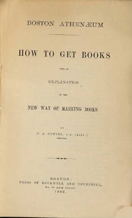 How to get Books with an Explanation of the New Way of marking Books : Boston Athenaeum