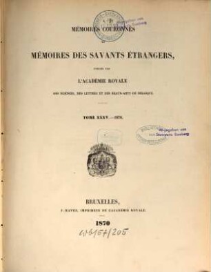 Mémoires couronnés et mémoires des savants étrangers, 35. 1870