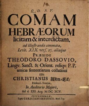 Comam Hebraeorum licitam & interdictam : ad illustranda commata, Levit. XIX. vers. 27. aliaque