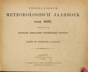 Nederlandsch meteorologisch jaarboek : voor .... 39. 1887 (1888)