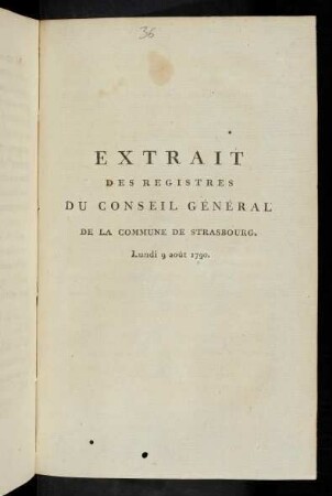 Extrait Des Registres Du Conseil Général De La Commune De Strasbourg : Lundi 9 août 1790