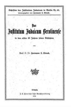 Das Institutum Judaicum Berolinense in den ersten 30 Jahren seines Bestehens / von Hermann L. Strack