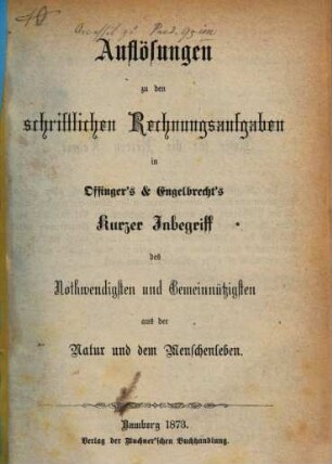 Auflösungen zu den schriftlichen Rechnungsaufgaben in Offingers & Engelbrechts kurzer Inbegriff des Nothwendigsten und Gemeinnützigsten aus der Natur und dem Menschenleben