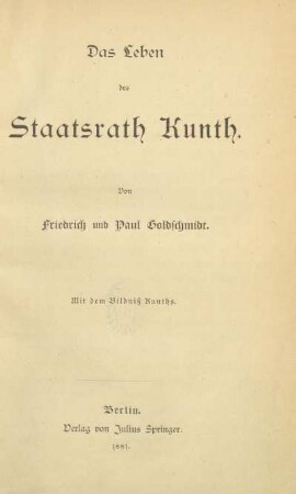 Das Leben des Staatsrath Kunth : mit dem Bildniß Kunths