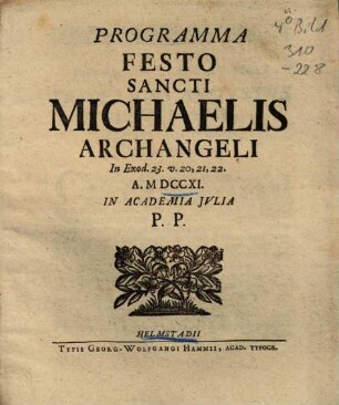 Programma Festo Sancti Michaelis Archangeli In Exod. 23. v. 20, 21, 22. A. MDCCXI In Academia Julia P. P.