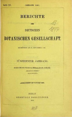 Berichte der Deutschen Botanischen Gesellschaft. 15. 1897
