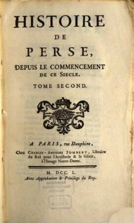 Histoire de perse, depuis le commencement de ce siècle. 2