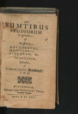 De Sumtibus Studiorum in genere, & in specie Doctoratus, Magisterii, Librorum, &c. Tractatio