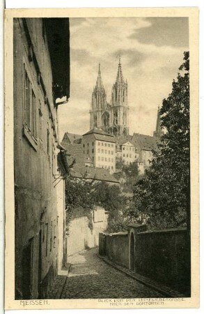 Meißen. Leinewebergasse - Blick nach dem Dom