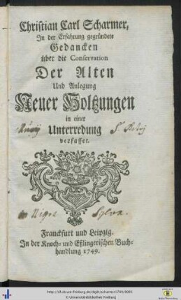Christian Carl Scharmer, In der Erfahrung gegründete Gedancken über die Conservation der alten und Anlegung neuer Holtzungen : in einer Unterredung verfasset