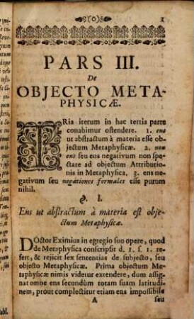 Objectum Philosophiae Tripartitae : Cum Quibusdam Annexis Controversiis, Pars III.. De Objecto Metaphysicae