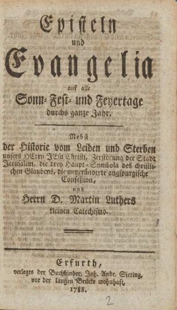 Episteln und Evangelia auf alle Sonn- Fest- und Feyertage durchs ganze Jahr