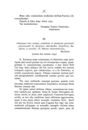 IV. Clarissimo viro, virtute, eruditione et prudentia praestanti jurisconsulto D. Bonifacio Amerbachio, Reipublicae Basiliens. a consiliis: D. Patrono observantissimo. Basileam.