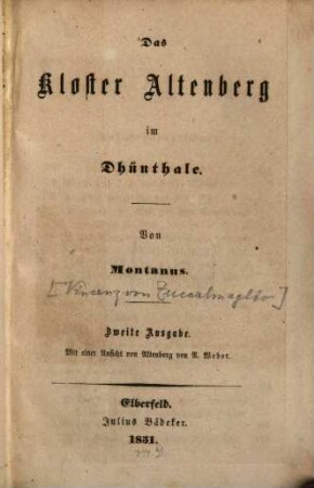 Das Kloster Altenberg im Dhünthale : Von Montanus [Pseudonym für Vincenz von Zuccalmaglio]. Mit einer Ansicht von Altenberg von A. Weber