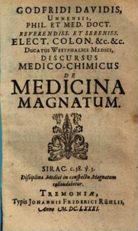 Godfridi Davidis ... Discursus medicochimicus de medicina magnatum