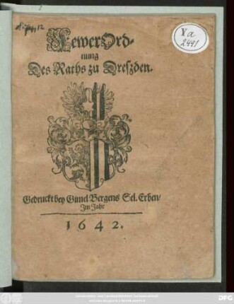 FewerOrdnung Des Raths zu Dreßden : [Gegeben zu Dreßden den 12. Decemb. Anno 1642]