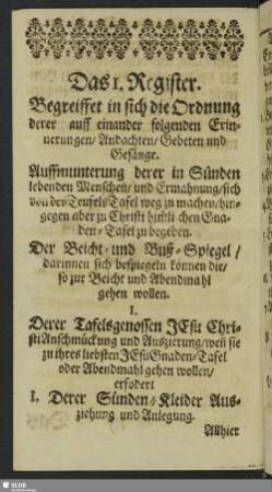 Das 1. Register. Begreiffet in sich die Ordnung derer auff einander folgenden Erinnerungen, Andachten, Gebeten und Gesänge