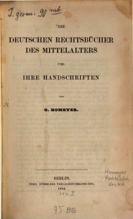 Die deutschen Rechtsbücher des Mittelalters und ihre Handschriften