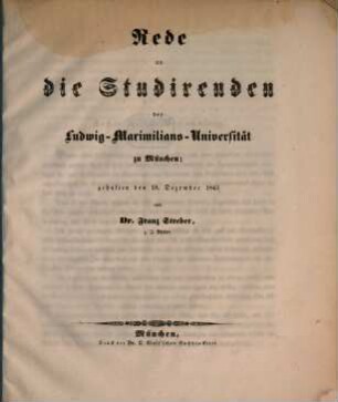 Rede an die Studirenden der Ludwig-Maximilians-Universität zu München : gehalten den 18. Dezember 1843
