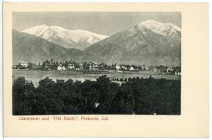 Pomona. Claremont and "Old Baldy", Pomona, Cal.